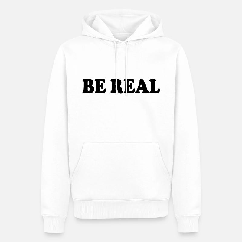 Be real - Männer Premium Bio Hoodie - Weiß