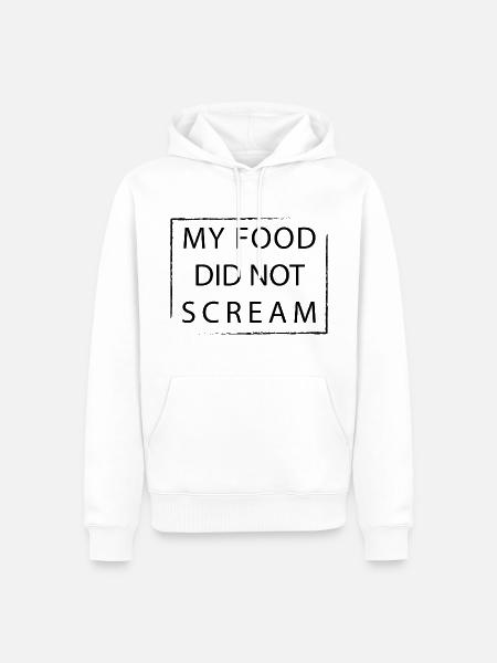 MY FOOD DID NOT SCREAM - Männer Premium Bio Hoodie - Weiß