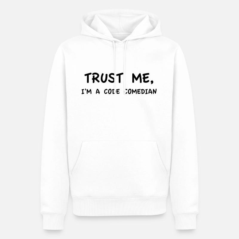 Trust Me I'm a Code Comedian - Männer Premium Bio Hoodie - Weiß