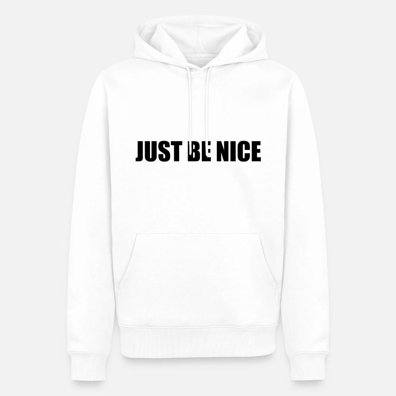 Just be nice - Männer Premium Bio Hoodie - Weiß