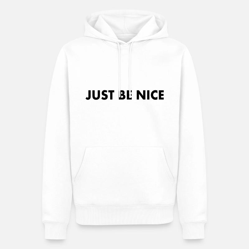 Just be nice - Sweat à capuche Premium bio Homme - blanc