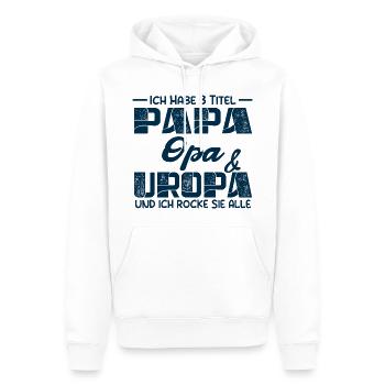 Ich Habe Drei Titel Papa Opa Und Uropa - Männer Premium Bio Hoodie - Weiß - Vorne - Nico (187cm)