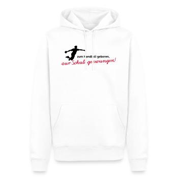 Zum Handball geboren, zur Schule gezwungen! Jungen - Männer Premium Bio Hoodie - Weiß - Vorne - Nico (187cm)