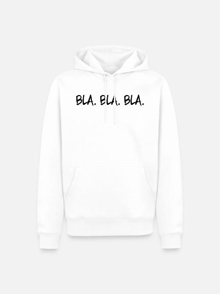 Bla Bla Bla - Sweat à capuche Premium bio Homme - blanc