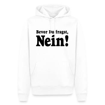 Bevor Du fragst, Nein! Niemals Heute nicht Geh weg - Männer Premium Bio Hoodie - Weiß - Vorne - Nico (187cm)