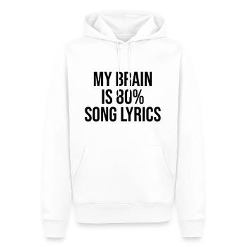 Paroles de chanson My Brain is 80 percent - Sweat à capuche Premium bio Homme - blanc - Devant - Nico (187cm)