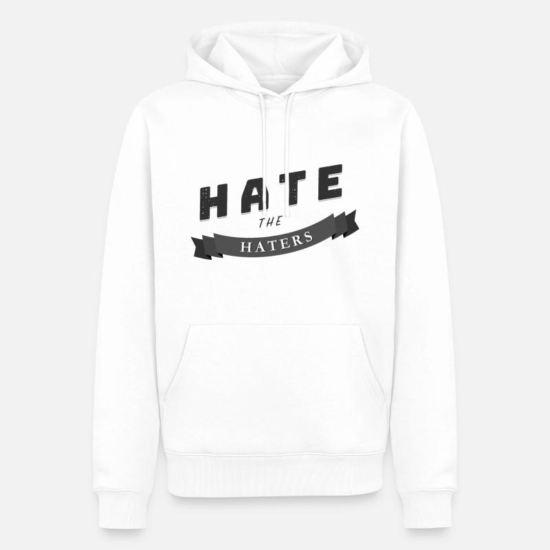 hate the haters Spruch Geschenk - Männer Premium Bio Hoodie - Weiß