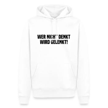 Wer Nicht Denkt Wird Gelenkt! Politik Spruch - Männer Premium Bio Hoodie - Weiß - Vorne - Nico (187cm)