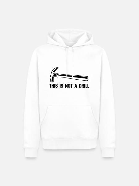Dies ist keine Drill-Neuheit Builder-Tools - Männer Premium Bio Hoodie - Weiß