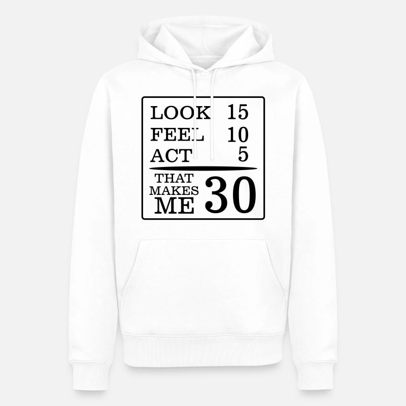 30 ANS ET SI FRAÎCHE ! - Sweat à capuche Premium bio Homme - blanc