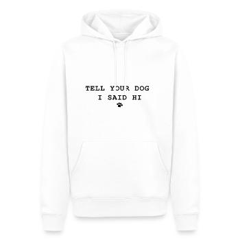 Tell Your Dog I Said Hi - Men’s Premium Organic Hoodie - white - Front - Nico (187cm)