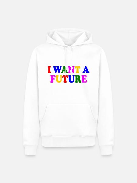 I want a future - Men’s Premium Organic Hoodie - white