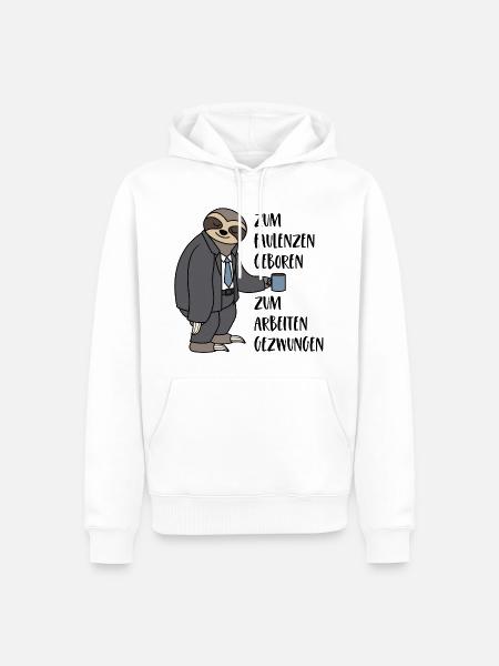 Faultier Zum Faulenzen Geboren Arbeiten Gezwungen - Männer Premium Bio Hoodie - Weiß