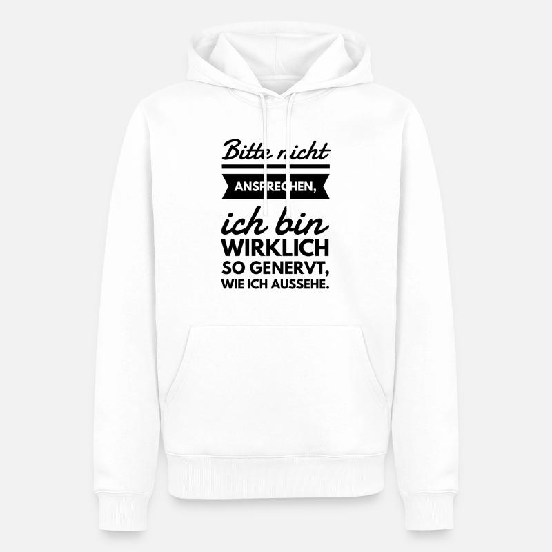 Bitte nicht ansprechen Spruch Tshirt - Männer Premium Bio Hoodie - Weiß