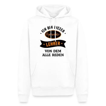 ICH BIN DIESER LEGENDÄRE LEHRER VON DEM ALLE REDEN - Männer Premium Bio Hoodie - Weiß - Vorne - Nico (187cm)