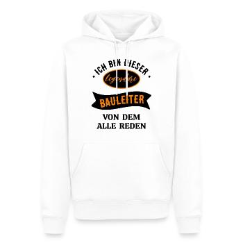 ICH BIN DIESER LEGENDÄRE BAULEITER VON DEM ALLE - Männer Premium Bio Hoodie - Weiß - Vorne - Nico (187cm)