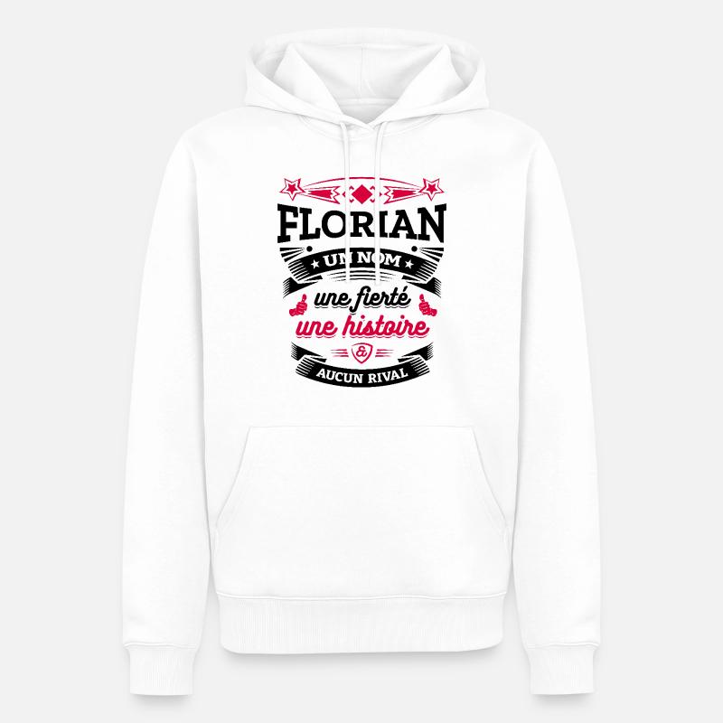 FLORIAN UN NOM UNE FIERTÉ AUCUN RIVAL - Sweat à capuche Premium bio Homme - blanc