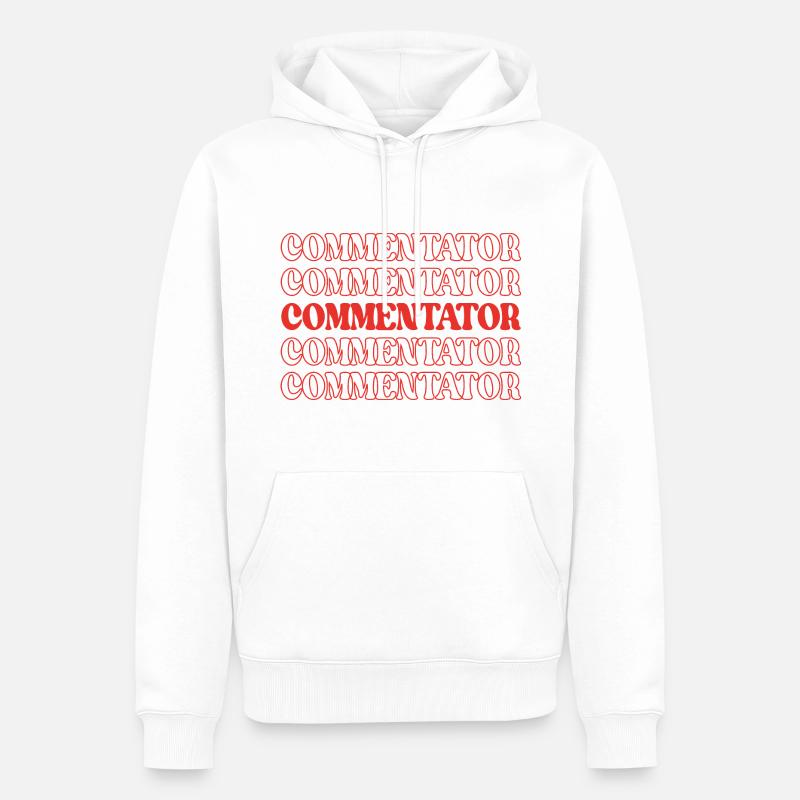 Commentateur Animateur Annonceur Diffuseur - Sweat à capuche Premium bio Homme - blanc