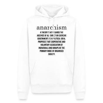 Anarchist Anarchismus Anarchie Definieren - Männer Premium Bio Hoodie - Weiß - Vorne - Nico (187cm)