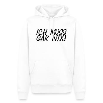 Ich Muss Gar Nix! - Männer Premium Bio Hoodie - Weiß - Vorne - Nico (187cm)