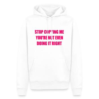 stop copying me you're not even doing it right - Sweat à capuche Premium bio Homme - blanc - Devant - Nico (187cm)