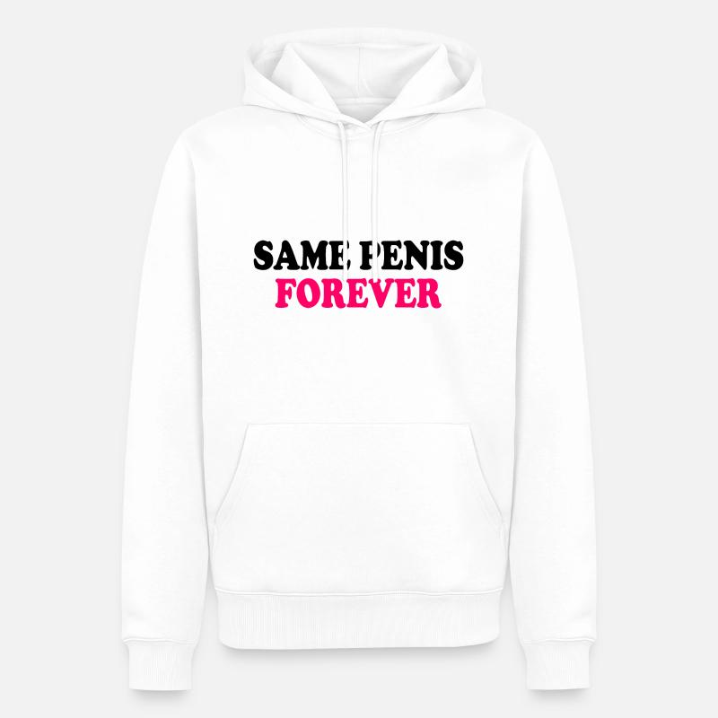 Same penis forever - Männer Premium Bio Hoodie - Weiß