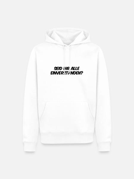 seid ihr alle dafür? - Männer Premium Bio Hoodie - Weiß