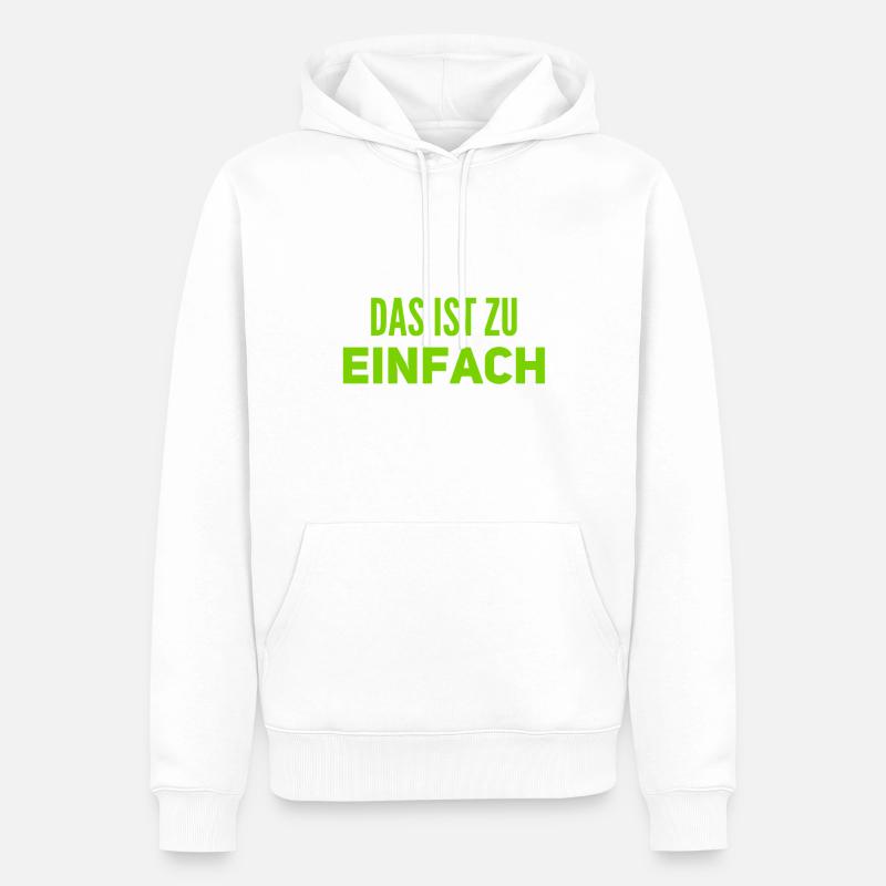 zu einfach - Männer Premium Bio Hoodie - Weiß