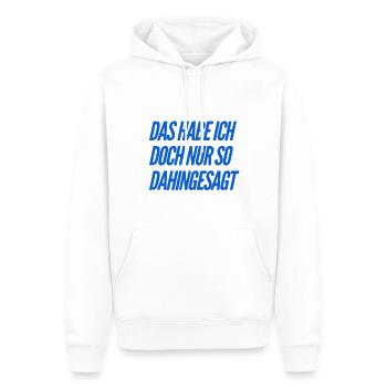 das habe ich nur so dahingesagt - Männer Premium Bio Hoodie - Weiß - Vorne - Nico (187cm)