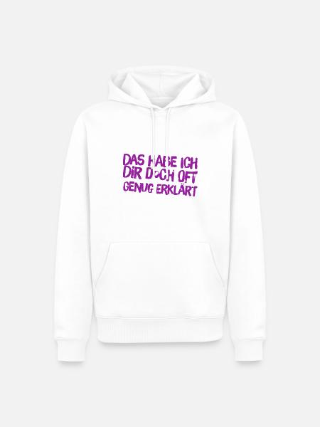 oft genug erklärt - Männer Premium Bio Hoodie - Weiß