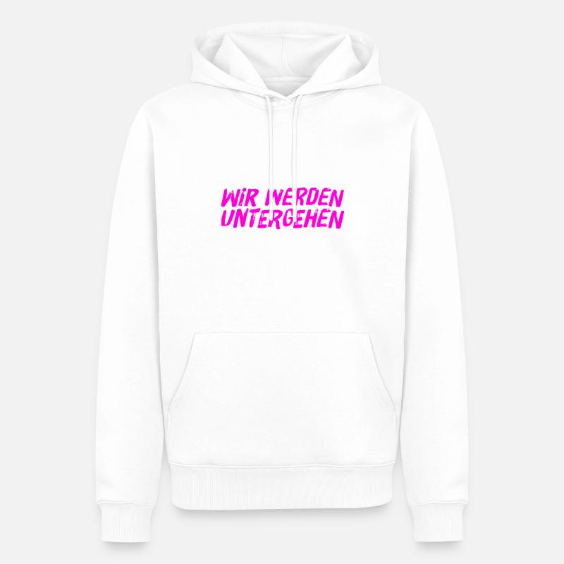 das wird unser Untergang - Männer Premium Bio Hoodie - Weiß