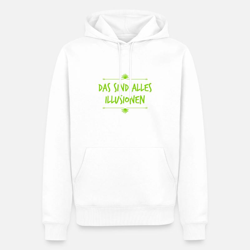 lass dich nicht täuschen - Männer Premium Bio Hoodie - Weiß