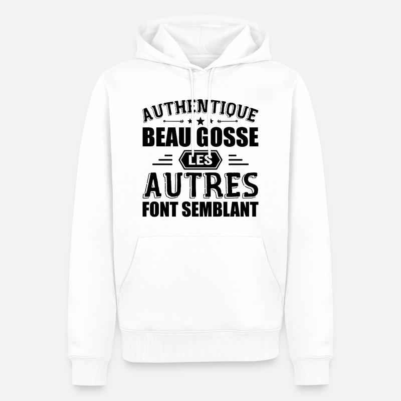 Authentique Beau Gosse - Sweat à capuche Premium bio Homme - blanc