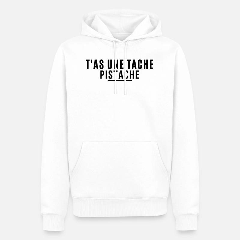 T'as une tache pistache. cadeau blagueur - Sweat à capuche Premium bio Homme - blanc