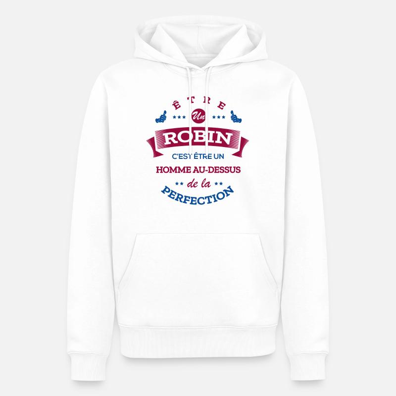 ROBIN PARFAIT - NOM ROBIN - Sweat à capuche Premium bio Homme - blanc