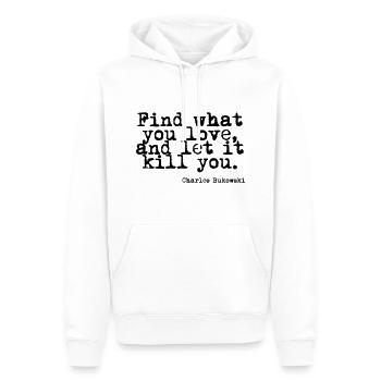 Charles Bukowski - Kill - Männer Premium Bio Hoodie - Weiß - Vorne - Nico (187cm)