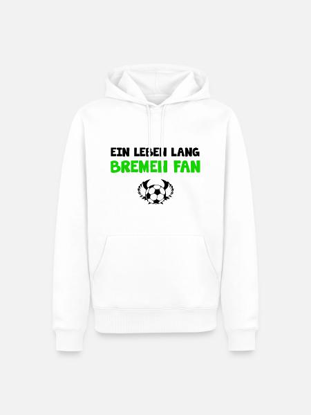 Bremen Fußballverein Fan Fußballfan cooler Spruch - Männer Premium Bio Hoodie - Weiß