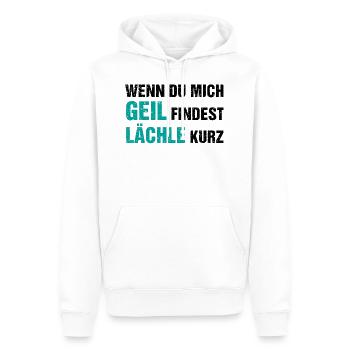 Wenn du mich geil findest lächle lustiger Spruch - Männer Premium Bio Hoodie - Weiß - Vorne - Nico (187cm)