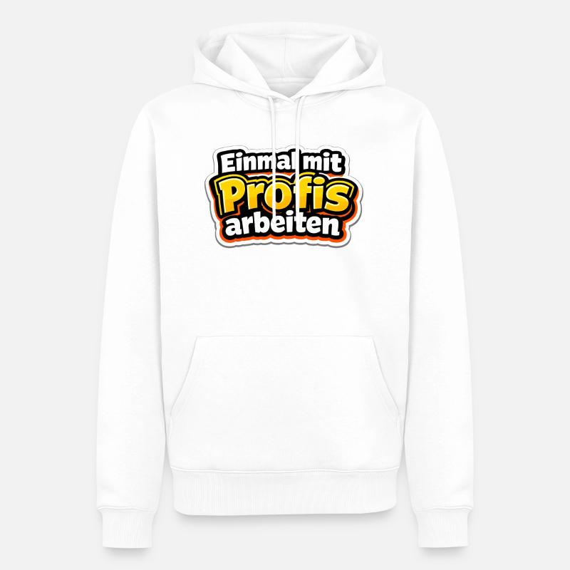 Einmal mit Profis arbeiten Katastrophe - Männer Premium Bio Hoodie - Weiß