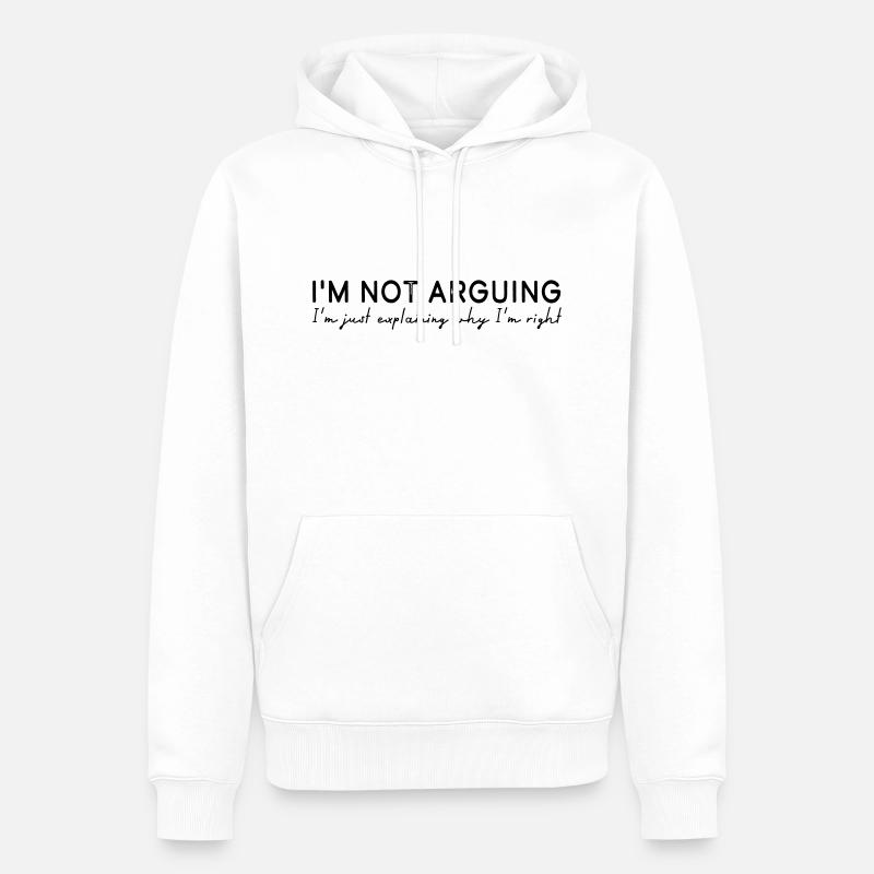 I'm not arguing - Männer Premium Bio Hoodie - Weiß