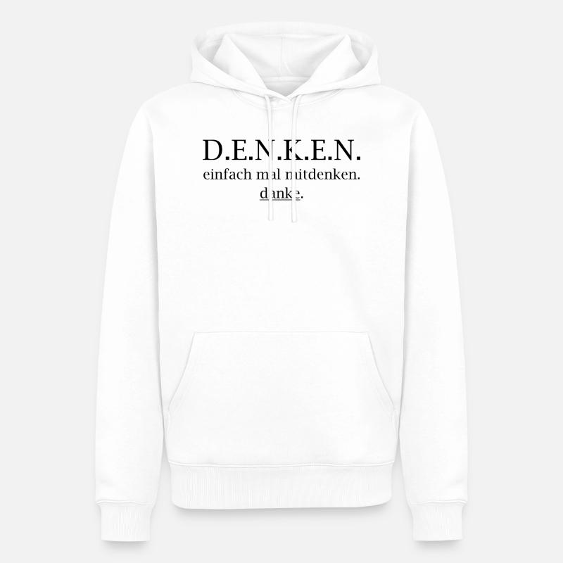 denken! einfach mal mitdenken. danke. - Männer Premium Bio Hoodie - Weiß