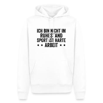 Ich Bin Nicht Im Ruhestand Sport Ist Harte Arbeit - Männer Premium Bio Hoodie - Weiß - Vorne - Nico (187cm)