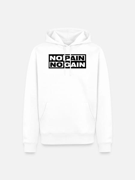 NO PAIN NO GAIN - Sweat à capuche Premium bio Homme - blanc