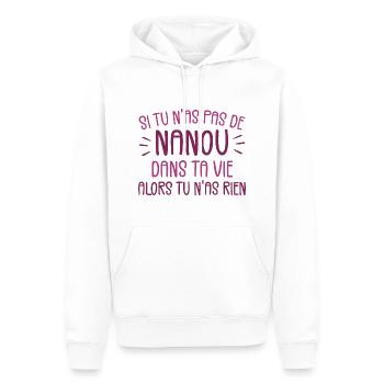 Si tu n'as pas de Nanou alors tu n'as rien - Sweat à capuche Premium bio Homme - blanc - Devant - Nico (187cm)