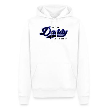 I'm the Daddy thats why! Vatertag - Männer Premium Bio Hoodie - Weiß - Vorne - Nico (187cm)