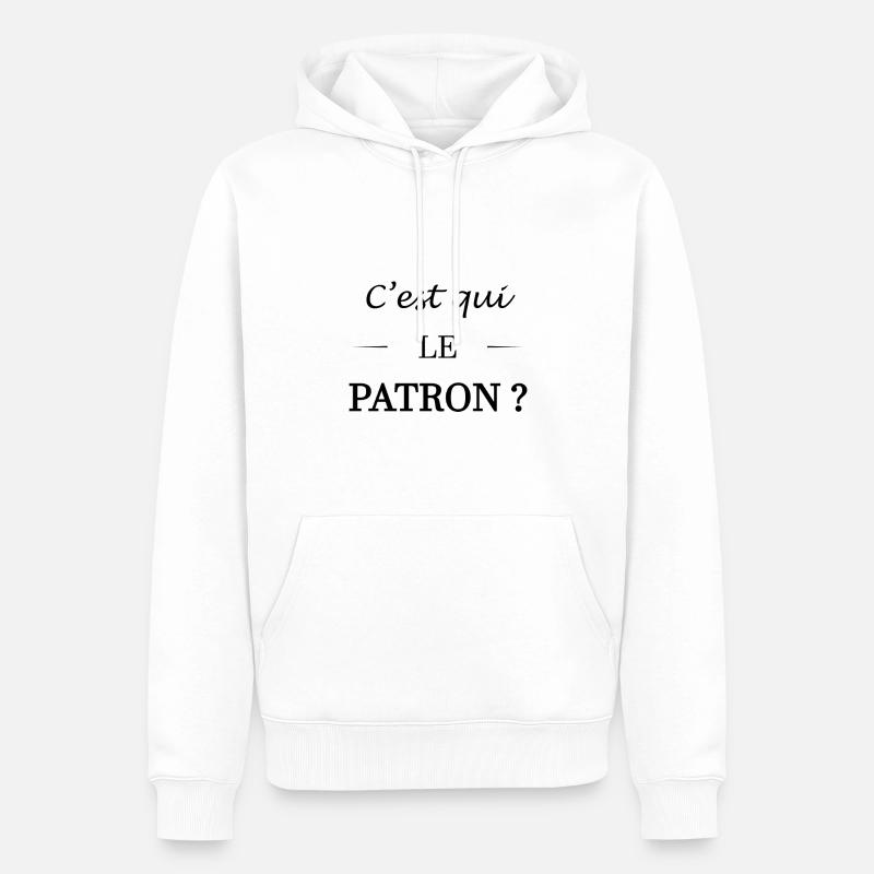 C'est qui le patron - Sweat à capuche Premium bio Homme - blanc
