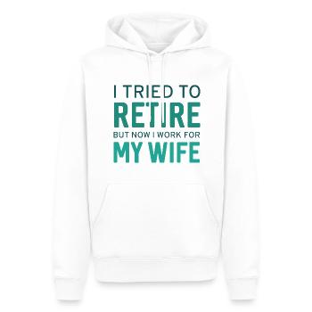 I Tried To Retire Now I Work For My Wife - Men’s Premium Organic Hoodie - white - Front - Nico (187cm)