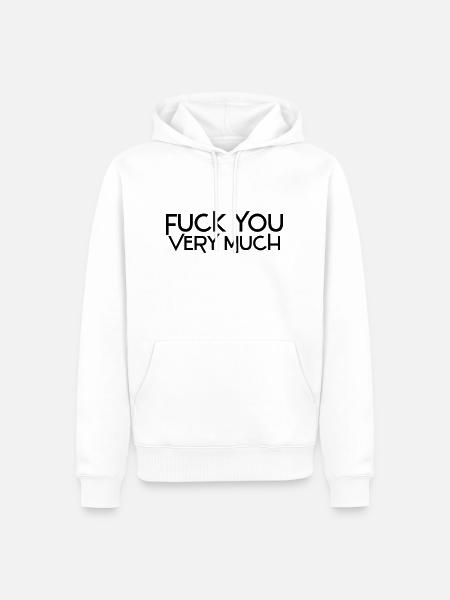 fuck you very much deluxe - Men’s Premium Organic Hoodie - white