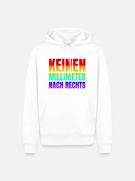 Keinen Millimeter nach Rechts - Männer Premium Bio Hoodie - Weiß