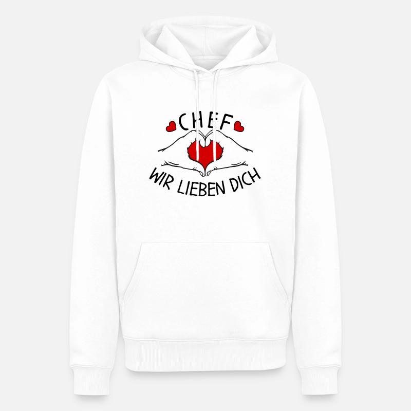 Chef wir liebe Dich - Männer Premium Bio Hoodie - Weiß